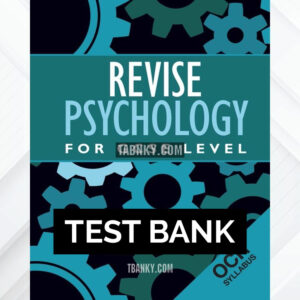 Test Bank for Revise Psychology for GCSE Level 1st US Edition by Jackson-Dwyer ISBN 9781848720480