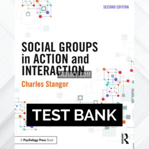 Test Bank for Social Groups in Action and Interaction 2nd US Edition by Stangor ISBN 9781848726925
