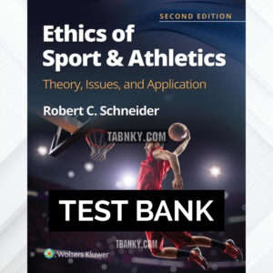 Test Bank for Ethics of Sport and Athletics 2nd US Edition by Schneider ISBN 9781975142742
